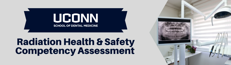 UCONN Radiation Health & Safety Competency Assessment